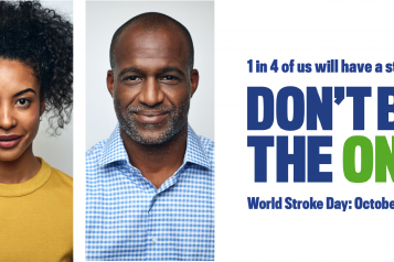 Image shows people in a row. The text on the image says, "1 in 4 of us will have a stroke. Done be the one. World Stroke Day: October 29th".