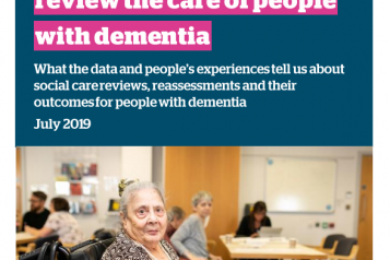 Front cover of the Dementia report. The cover has a an image of a woman in a care centre. The Text says "Why it's important to review the care of people with dementia".